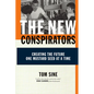 The New Conspirators: Creating the Future One Mustard Seed at a Time - Paperback