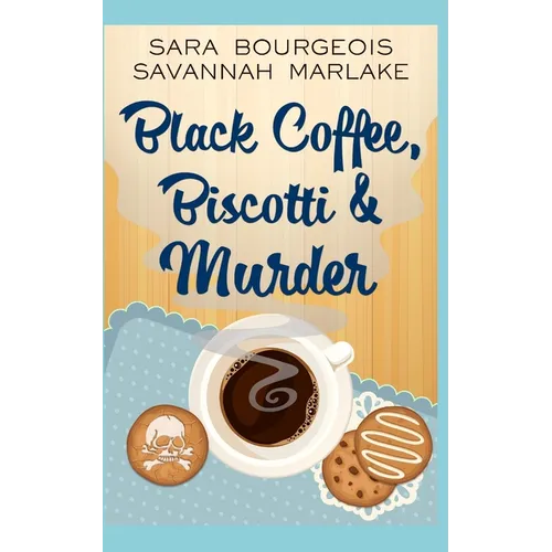 Black Coffee, Biscotti & Murder - Paperback