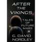 After the Vikings: Tales of Future Mars - Paperback