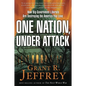 One Nation, Under Attack: How Big-Government Liberals Are Destroying the America You Love - Paperback