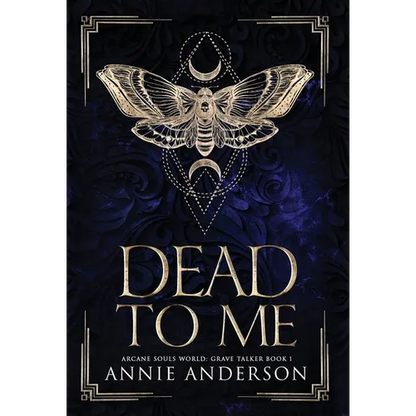 Dead to Me: Arcane Souls World - Hardcover