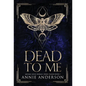 Dead to Me: Arcane Souls World - Hardcover