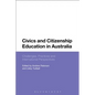 Civics and Citizenship Education in Australia: Challenges, Practices and International Perspectives - Paperback