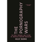 The Pornography Wars: The Past, Present, and Future of America's Obscene Obsession - Hardcover