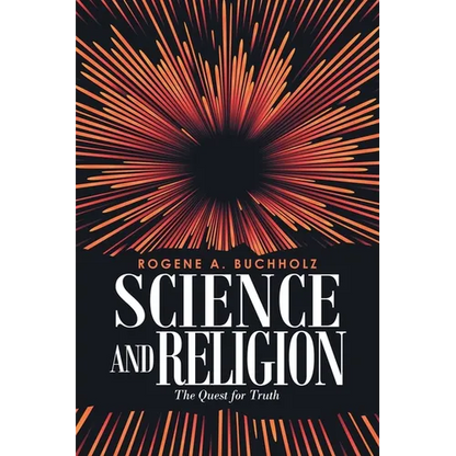Science and Religion: The Quest for Truth - Paperback