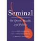Seminal: On Sperm, Health, and Politics - Paperback