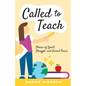 Called to Teach: Stories of Spirit, Struggle, and Sacred Pause - Paperback