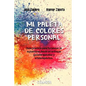 Mi Paleta de Colores Personal: Guía práctica para fortalecer la autoestima desde un enfoque psicoterapéutico y arteterapéutico - Paperback