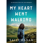 My Heart Went Walking: An Irish tale of love, loss, and redemption - Hardcover