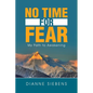 No Time for Fear: My Path to Awakening - Paperback
