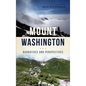 Mount Washington: Narratives and Perspectives - Hardcover