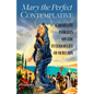 Mary the Perfect Contemplative: Carmelite Insights on the Interior Life of Our Lady - Paperback