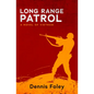 Long Range Patrol: A Novel of Vietnam - Paperback
