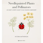 Needlepainted Plants and Pollinators: An Insect Lover's Guide to Silk Shading Embroidery - Hardcover