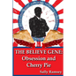 The Believe Gene: Obsession and Cherry Pie - Paperback
