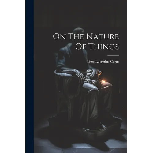 On The Nature Of Things - Paperback