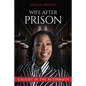Wife After Prison: Caught in The Aftermath - Paperback