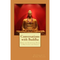 Conversations with Buddha: How the Eightfold Path is Relevant for Today - Paperback