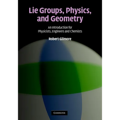 Lie Groups, Physics, and Geometry - Hardcover