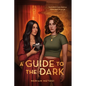 A Guide to the Dark - Hardcover
