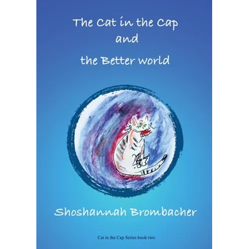 The Cat in the Cap and the Better World - Paperback