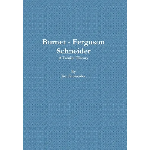 Burnet - Ferguson - Schneider - Hardcover