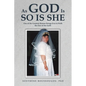 As God Is So Is She - Paperback