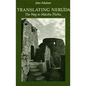 Translating Neruda: The Way to Macchu Picchu - Paperback