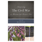 Interpreting the Civil War at Museums and Historic Sites - Hardcover