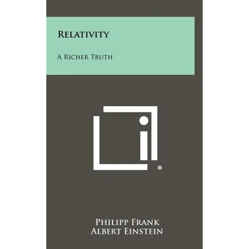 Relativity: A Richer Truth - Hardcover