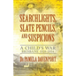 Searchlights, Slate Pencils, and Suspicions: A Child's War 1939 - 1954 - Paperback