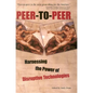 Peer-To-Peer: Harnessing the Power of Disruptive Technologies - Paperback
