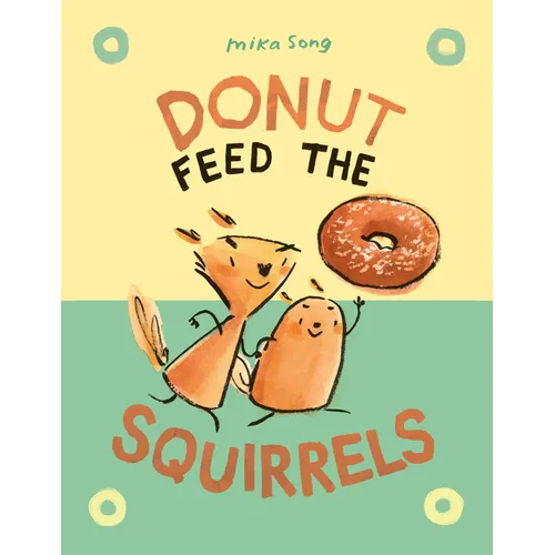 Donut Feed the Squirrels: (A Graphic Novel) - Hardcover