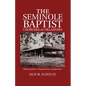 The Seminole Baptist Churches of Oklahoma: Maintaining a Traditional Community Volume 233 - Paperback