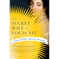 The Secret Wife of Louis XIV: Françoise d'Aubigné, Madame de Maintenon - Paperback