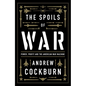 The Spoils of War: Power, Profit and the American War Machine - Hardcover