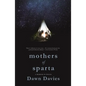 Mothers of Sparta: A Memoir in Pieces - Paperback