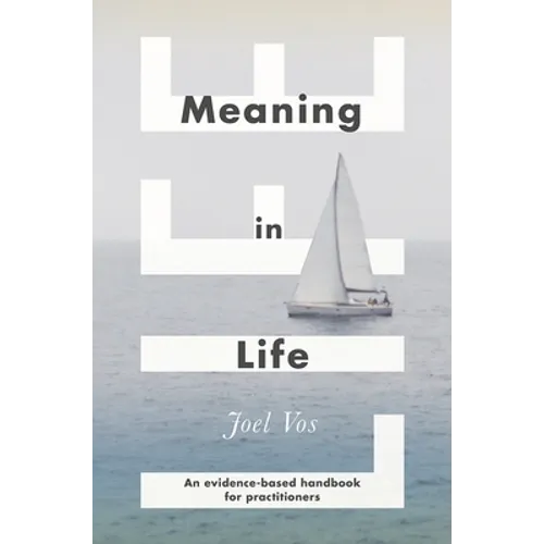 Meaning in Life: An Evidence-Based Handbook for Practitioners - Paperback