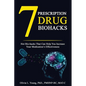 7 Prescription Drug Biohacks: Hot Biohacks That Can Help You Increase Your Medication's Effectiveness - Paperback