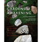 Gardens of Awakening: A Guide to the Aesthetics, History, and Spirituality of Kyoto's Zen Landscapes - Hardcover