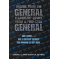 Orders from the General...Leadership Advice from a Two-Star General: Rise Above . . . Use a Military Mindset for Success in Any Field. - Hardcover