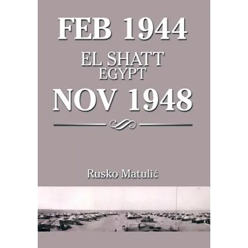 Feb 1944 El Shatt Egypt Nov 1948 - Hardcover