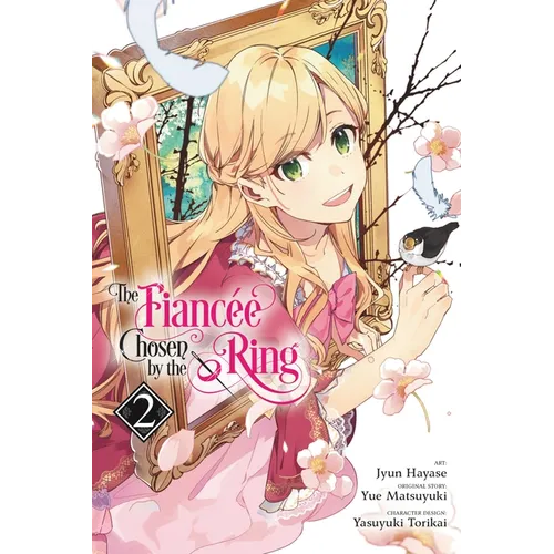 The Fiancee Chosen by the Ring, Vol. 2 - Paperback