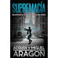 Supremacía: Una aventura de acción y suspense - Paperback