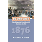By One Vote: The Disputed Presidential Election of 1876 - Paperback
