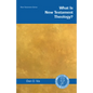 What Is New Testament Theology? - Paperback