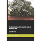The Medicinal Trees of the American South, An Herbalist's Guide: Look Up - Paperback