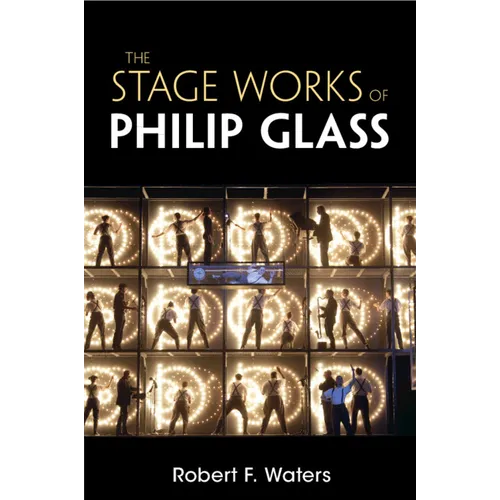 The Stage Works of Philip Glass - Paperback