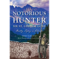 Notorious Hunter Sir St. George Gore: Deadly Legacy in Colorado - Paperback
