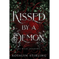 Kissed by a Demon: A Dark Fantasy Romance - Hardcover